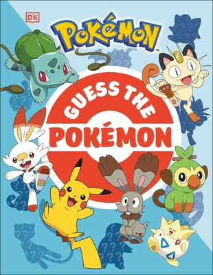 Guess the Pokemon: Find Out How Well You Know More Than 100 Pokemon! by Dakin, Glenn