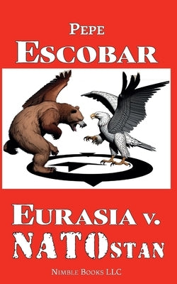 Eurasia v. NATOstan by Escobar, Pepe