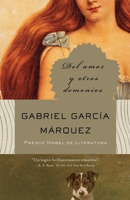 del Amor Y Otros Demonios / Of Love and Other Demons by GarcÃ­a MÃ¡rquez, Gabriel