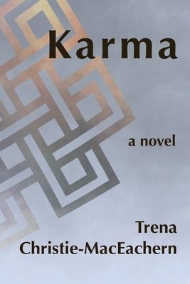 Karma by Christie-Maceachern, Trena