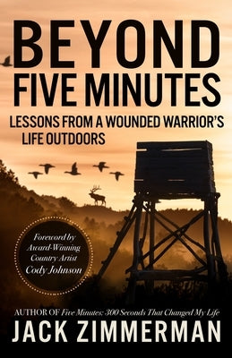 Beyond Five Minutes by Zimmerman, Jack