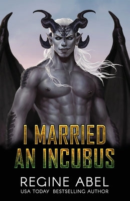 I Married An Incubus by Abel, Regine
