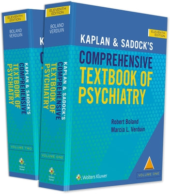 Kaplan and Sadock's Comprehensive Textbook of Psychiatry by Boland, Robert