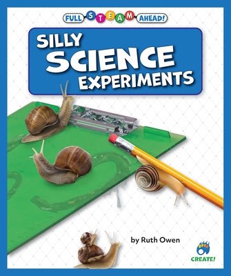 Silly Science Experiments by Owen, Ruth