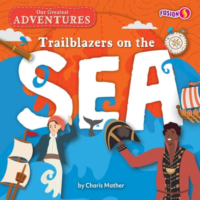 Trailblazers on the Sea by Mather, Charis