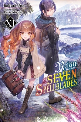 Reign of the Seven Spellblades, Vol. 11 (Light Novel): Volume 11 by Uno, Bokuto