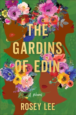 The Gardins of Edin by Lee, Rosey