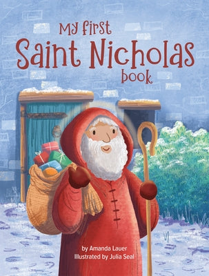 My First Saint Nicholas Book: Celebrating St. Nick's Feast Day and Christmas Story by Lauer, Amanda