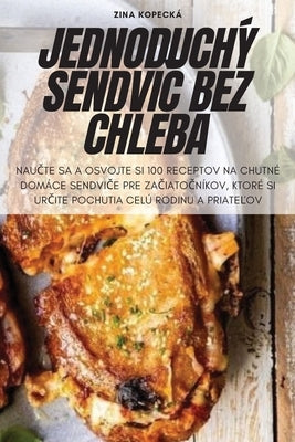 Jednoduchý Sendvi&#268; Bez Chleba by Zina Kopeck&#225;