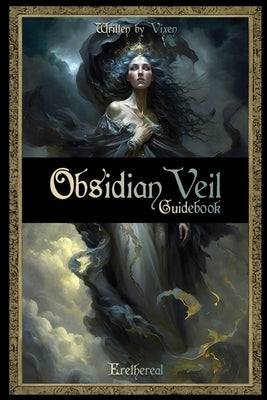 Obsidian Veil Oracle Deck Guidebook (Expanded Edition) by Maheu, Vixen