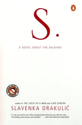 S.: A Novel about the Balkans by Drakulic, Slavenka