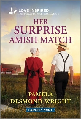 Her Surprise Amish Match: An Uplifting Inspirational Romance by Wright, Pamela Desmond