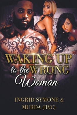 Waking Up to the Wrong Woman by (Rvc), Murda