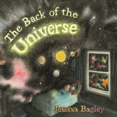 The Back of the Universe by Bagley, Jessixa