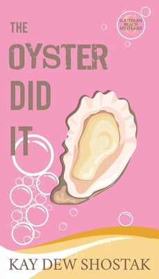 The Oyster Did It by Shostak, Kay Dew