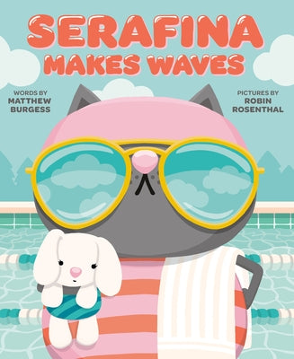 Serafina Makes Waves by Burgess, Matthew