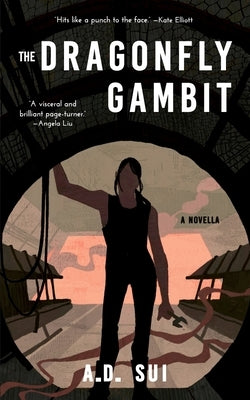 The Dragonfly Gambit by Sui, A. D.