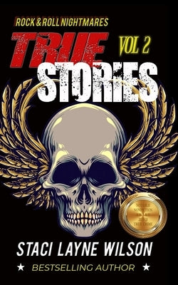 Rock & Roll Nightmares: True Stories, Volume 2 by Wilson, Staci Layne