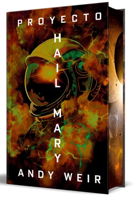 Proyecto Hail Mary (Edición Especial Limitada Con Cantos Pintados) / Project Hail Mary (Limited Special Edition with Sprayed Edges) by Weir, Andy