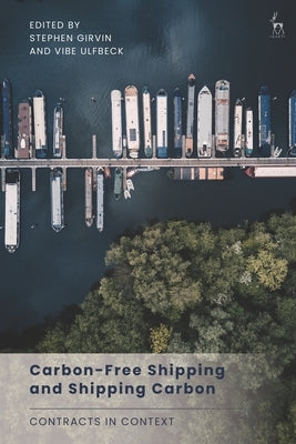 Carbon-Free Shipping and Shipping Carbon: Contracts in Context by Girvin, Stephen