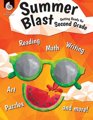 Summer Blast: Getting Ready for Second Grade by Smith, Jodene