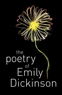 The Poetry of Emily Dickinson by Dickinson, Emily