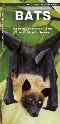 Bats: A Folding Pocket Guide to Familiar & Unusual Species Worldwide by Kavanagh, James