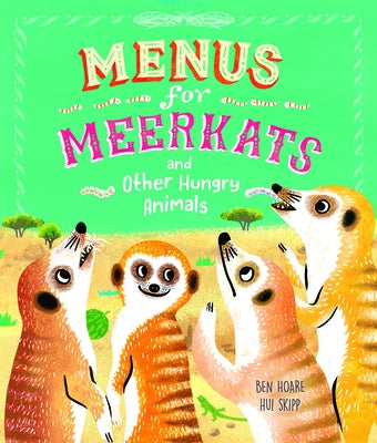 Menus for Meerkats and Other Hungry Animals by Hoare, Ben