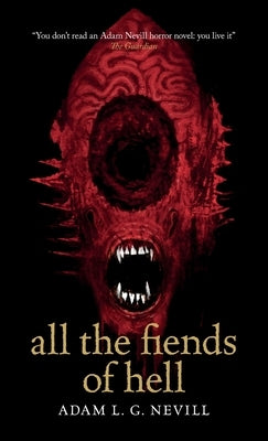 All the Fiends of Hell by Nevill, Adam