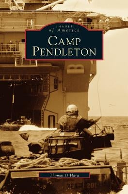 Camp Pendleton by O'Hara, Thomas