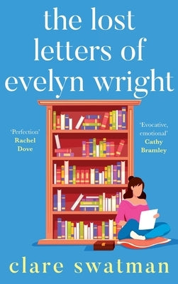 The Lost Letters of Evelyn Wright by Swatman, Clare