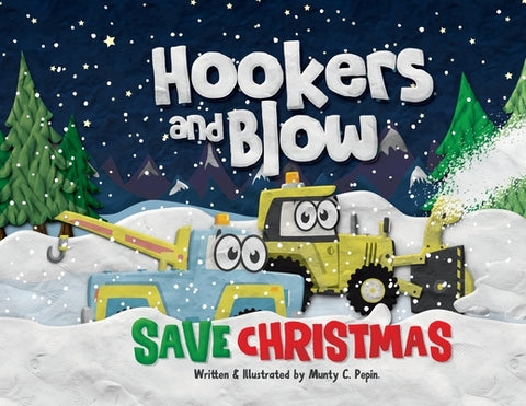 Hookers and Blow Save Christmas (Soft Cover) by Pepin, Munty C.