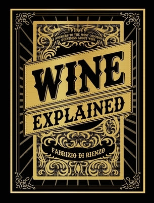 Wine Explained by Di Rienzo, Fabrizio