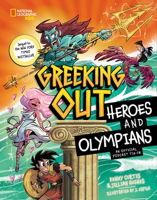 Greeking Out Heroes and Olympians by Curtis, Kenny