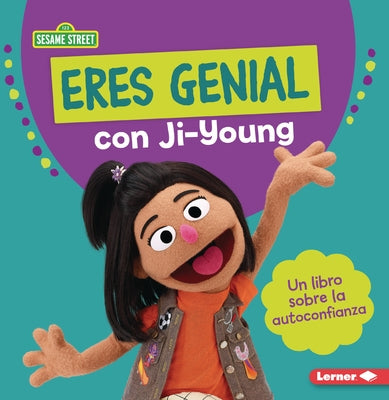 Eres Genial Con Ji-Young (You Rock with Ji-Young): Un Libro Sobre La Autoconfianza (a Book about Self-Confidence) by Lewis, Katherine