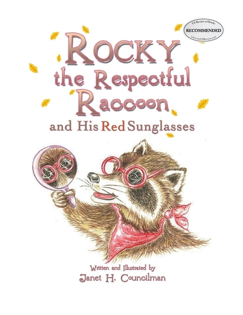 Rocky the Respectful Raccoon and His Red Sunglasses by Councilman, Janet H.