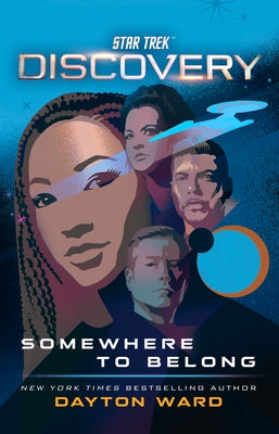 Star Trek: Discovery: Somewhere to Belong by Ward, Dayton