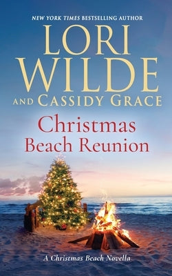 Christmas Beach Reunion: A Later in Life Holiday Romance by Grace, Cassidy