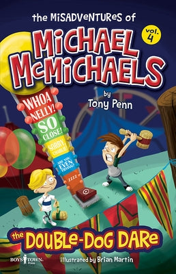 The Misadventures of Michael McMichaels Vol. 4: The Double Dog Dare: Volume 4 by Penn, Tony