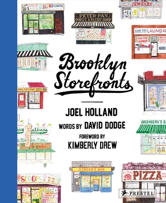 Brooklyn Storefronts: Illustrations of the Iconic NYC Borough's Best-Loved Spots by Holland, Joel