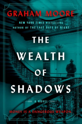 The Wealth of Shadows by Moore, Graham
