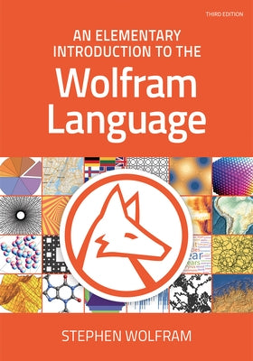 An Elementary Introduction to the Wolfram Language by Wolfram, Stephen