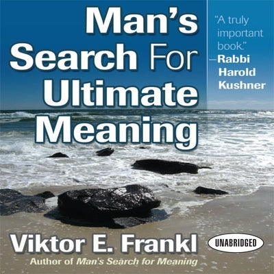 Man's Search for Ultimate Meaning Lib/E by Frankl, Viktor E.