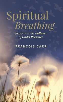 Spiritual Breathing by Carr, Francois