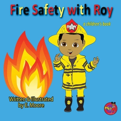 Fire Safety with Roy by Moore, E.