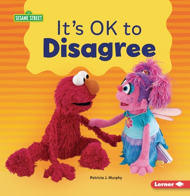 It's Ok to Disagree by Murphy, Patricia J.