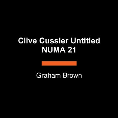 Clive Cussler Untitled Numa 21 by Brown, Graham