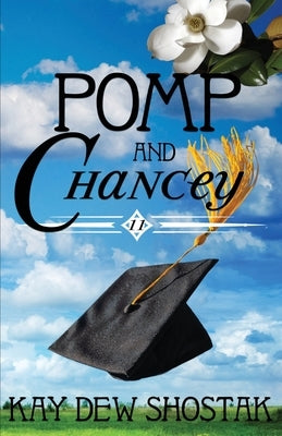 Pomp and Chancey by Shostak, Kay Dew