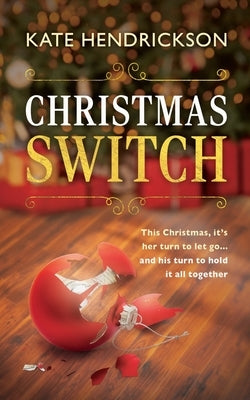 Christmas Switch by Hendrickson, Kate