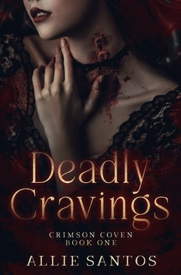 Deadly Cravings by Santos, Allie